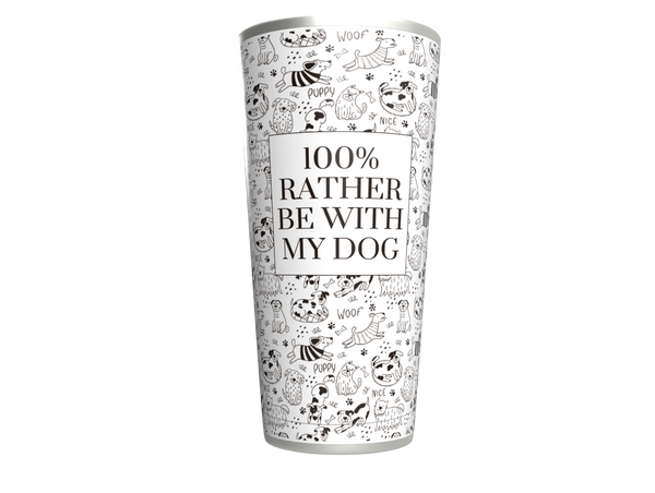 "Rather Be With My Dog" Tumbler